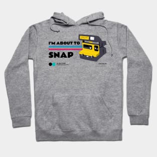 I'm About To Snap - Retro Instant Camera Hoodie